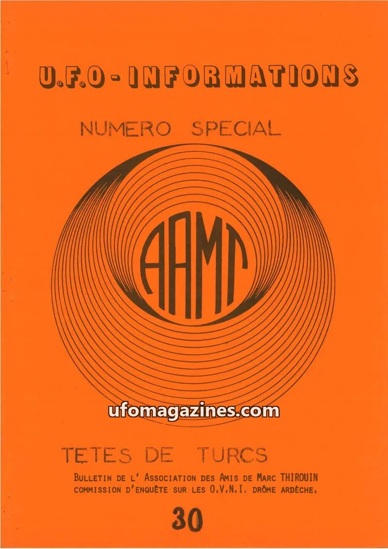 Cover of ASSOCIATION DES AMIS DE MARC THIROUIN issue NUMERO SPECIAL 30: U.F.O-INFORMATIONS